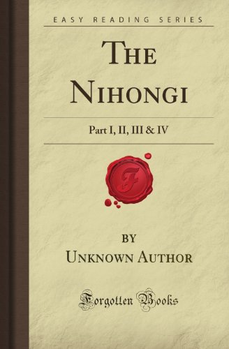 The Nihongi: Part I, II, III & IV (Forgotten Books) von Forgotten Books