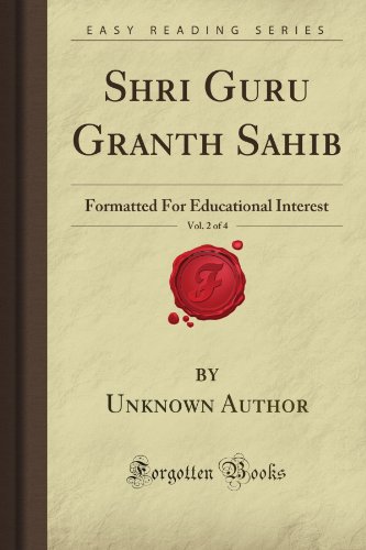 Shri Guru Granth Sahib, Vol. 2 of 4: Formatted For Educational Interest (Forgotten Books) von Forgotten Books