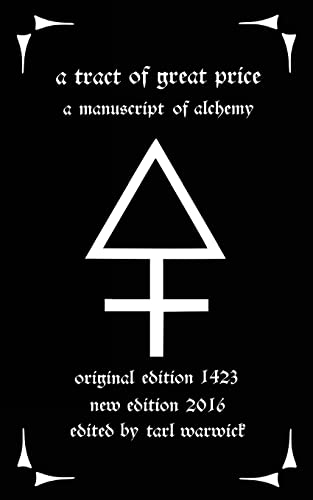 A Tract of Great Price: A Manuscript of Alchemy