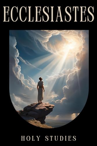 Ecclesiastes: Timeless Wisdom on Life, Purpose, and Meaning – A Biblical Classic Ecclesiastes: Timeless Wisdom on Life, Purpose, and Meaning – A Biblical Classic von Independently published