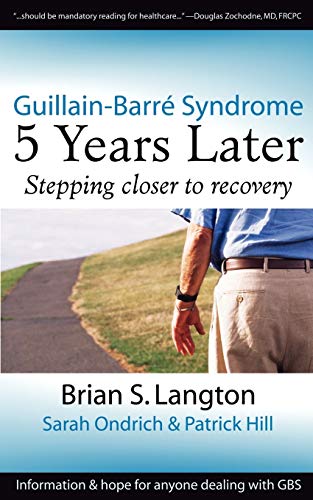 Guillain-Barré Syndrome: 5 Years Later Guillain-Barré Syndrome: 5 Years Later von Trafford Publishing