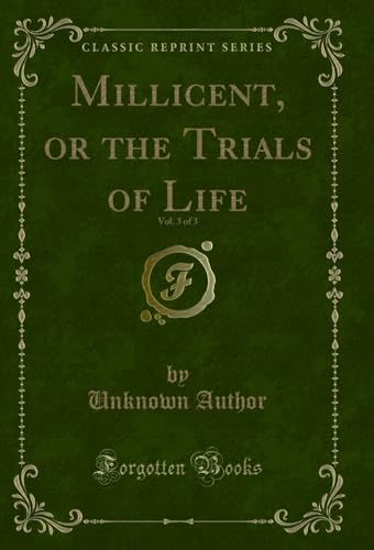 Millicent, or the Trials of Life, Vol. 3 of 3 (Classic Reprint)