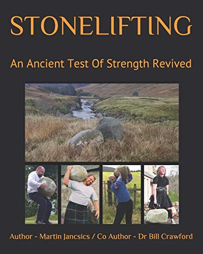STONELIFTING: An Ancient Test Of Strength Revived von Independently published
