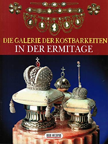 Die Galerie der Kostbarkeiten in der Ermitage/ Galereja dragocennostej