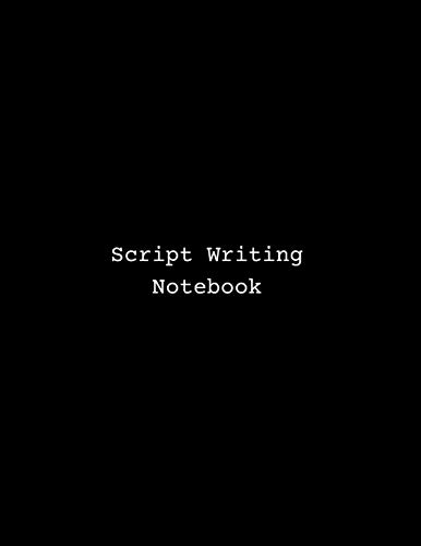 Script Writing Notebook: Blank screenwriting notebook with screenplay structure beat sheet template outline & vomit draft formatting pages for ... arcs development plot. Screenwriter's gift.