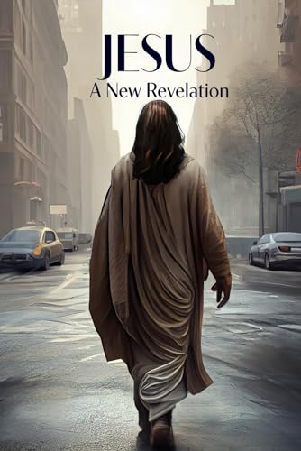 Jesus: A New Revelation