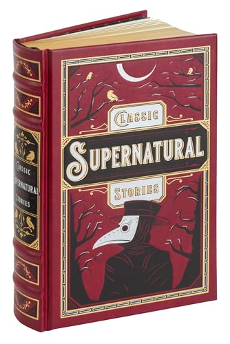 Classic Supernatural Stories (Barnes & Noble Leatherbound Classic Collection)