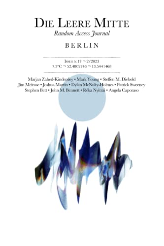 Die Leere Mitte: Issue 17 – 2023 Die Leere Mitte: Issue 17 – 2023