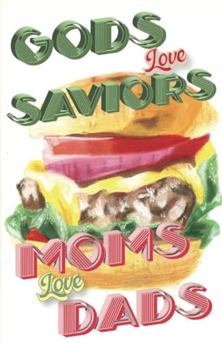 Gods Love Saviors, Moms Love Dads (Cow Tipping Press)