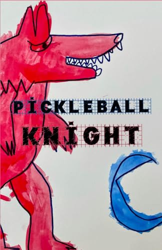 Pickleball Knight (Cow Tipping Press)