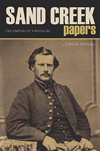 Sand Creek Papers: Documents of a Massacre (Annotated) von Independently published