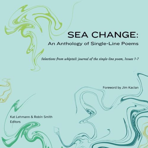 Sea Change: An Anthology of Single-Line Poems von Whiptail Press