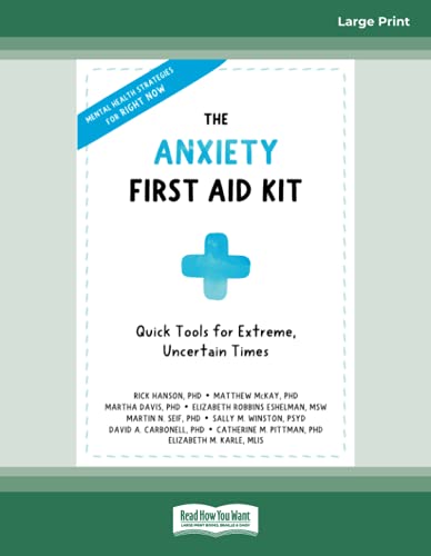 The Anxiety First Aid Kit: Quick Tools for Extreme, Uncertain Times von ReadHowYouWant