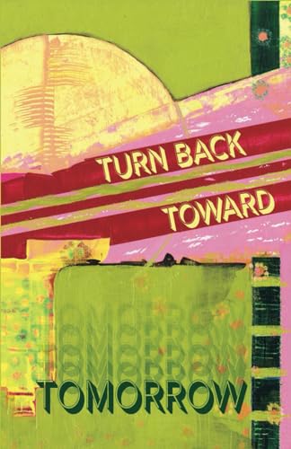 Turn Back Toward Tomorrow (Cow Tipping Press) von Independently published