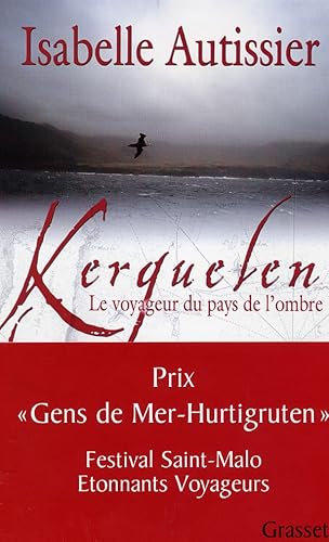 Kerguelen : Le voyageur du pays de l'ombre