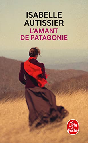 L'Amant de Patagonie (Litterature & Documents)