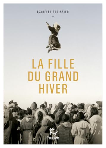 La Fille du grand hiver von PAULSEN