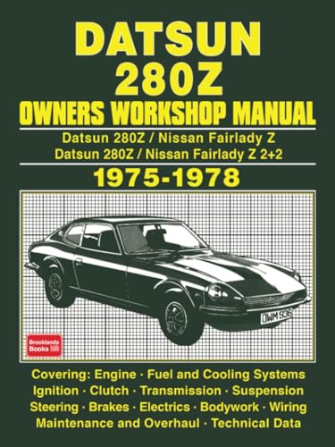 Datsun 280Z and 280Z 2+2 1975-1978 Owners Workshop Manual