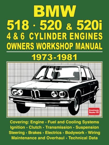 BMW 518, 520 and 520i, 4 and 6 Cylinder Engines 1973-1981 Owners Workshop Manual BMW 518, 520 and 520i, 4 and 6 Cylinder Engines 1973-1981 Owners Workshop Manual von Brooklands Books Ltd.