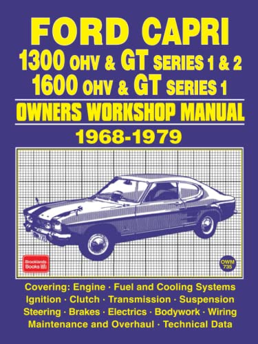 FORD CAPRI 1300 OHV & GT SERIES 1 & 2 1600 OHV & GT SERIES 1 1968-1979 OWNERS WORKSHOP MANUAL von Brooklands Books Ltd.