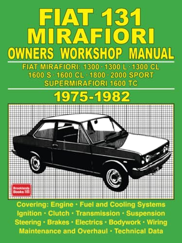 Fiat 131 Mirafiori Owners Workshop Manual 1975-1982 von Brooklands Books Ltd.