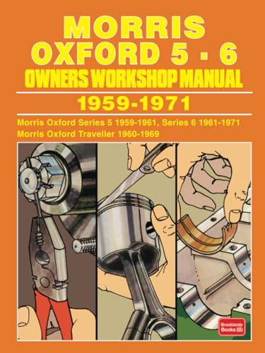 MORRIS OXFORD SERIES 5, 6 and TRAVELLER OWNERS WORKSHOP MANUAL 1959-1971 von Brooklands Books Ltd.