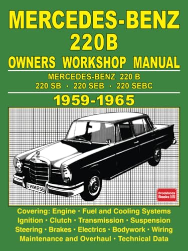Mercedes-Benz 220B Owners Workshop Manual 1959-1965 Mercedes-Benz 220B Owners Workshop Manual 1959-1965 von Brooklands Books Ltd.