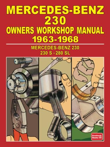 Mercedes-Benz 230 Owners Workshop Manual 1963-1968 Mercedes-Benz 230 Owners Workshop Manual 1963-1968 von Brooklands Books Ltd.