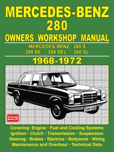 Mercedes-Benz 280 Owners Workshop Manual 1968-1972 Mercedes-Benz 280 Owners Workshop Manual 1968-1972 von Brooklands Books Ltd.