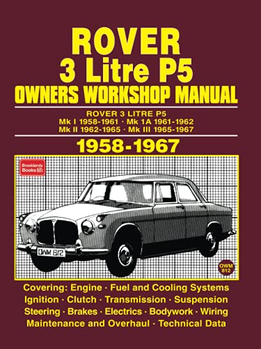 Rover 3 Litre P5 1958-1967 Owners Workshop Manual