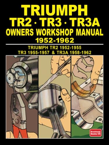 TRIUMPH TR2 . TR3 . TR3A Owners Workshop Manual 1952-1962 von Brooklands Books Ltd.