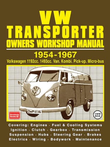 VW Transporter Owners Workshop Manual 1954-1967: Volkswagen Van, Pick-up, 1200cc 1954-64, Volkswagen Kombi, Micro-bus, 1200cc 1954-64, Volkswagen Van, ... Workshop Manual: Vw Transporter 1954-67)