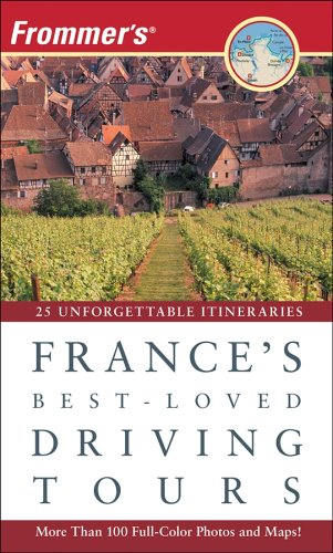 Frommer's France's Best-Loved Driving Tours (Frommer's Best-Loved Driving Tours)