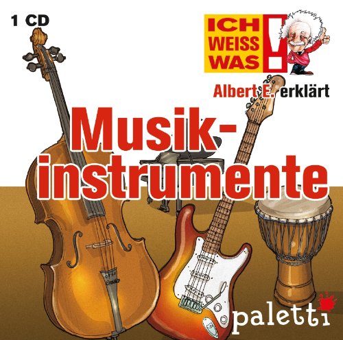 Ich weiss was: Albert E. erklärt Musikinstrumente Kinder Wissens CD Hörbuch