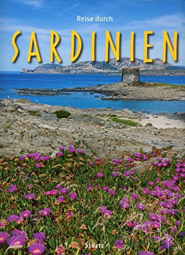 Reise durch Sardinien: Ein Bildband mit über 225 Bildern auf 140 Seiten - STÜRTZ Verlag: Ein Bildband mit über 200 Bildern von Strtz Verlag