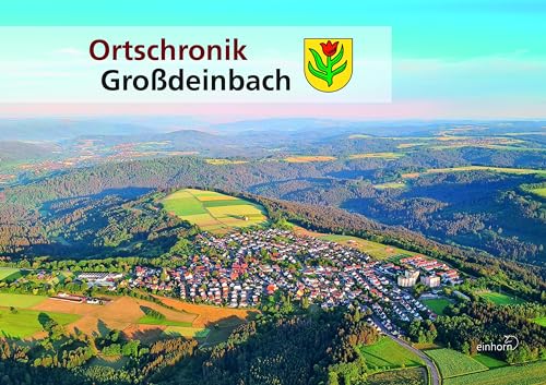 Ortschronik Großdeinbach von Einhorn-Vlg