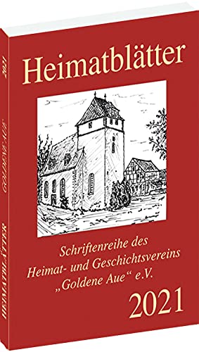 Heimatblätter 2021 - Goldene Aue von Verlag Rockstuhl