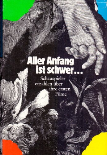 Aller Anfang ist schwer.... Schauspieler erzählen über ihre ersten Filme