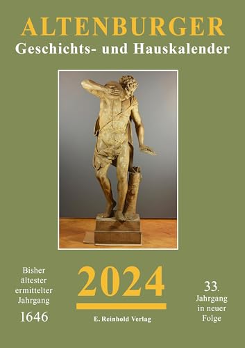 Altenburger Geschichts- und Hauskalender 2024: 33. Jahrgang in neuer Folge von Reinhold, E