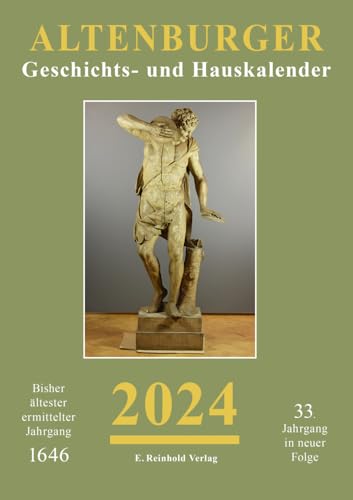 Altenburger Geschichts- und Hauskalender 2024: 33. Jahrgang in neuer Folge von Reinhold, E