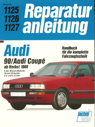 Reparaturanleitung, 1125/1126/1127: Audi 90 / Audi Coupe (ab Herbst 1988) - Handbuch für die komplette Fahrzeugtechnik