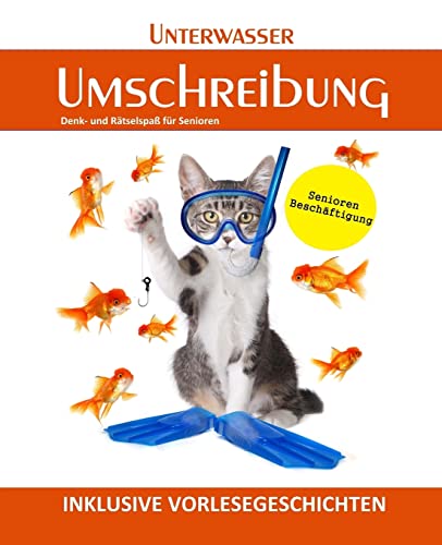 Unterwasser Umschreibung (Seniorenbeschäftigung Rätsel Erinnerungsarbeit Vorlesegeschichten Band, Band 8) von CREATESPACE
