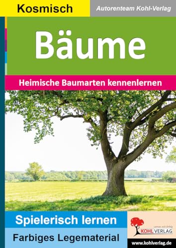 Bäume: Heimische Baumarten kennenlernen (Montessori-Reihe: Lern- und Legematerial) von Kohl Verlag