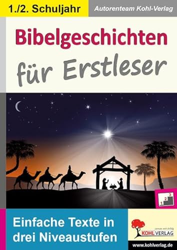 Bibelgeschichten für Erstleser: Einfache Texte in drei Niveaustufen von Kohl Verlag Der Verlag Mit Dem Baum