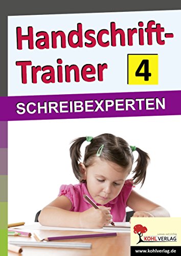 Handschrift-Trainer 4: SCHREIBEXPERTEN von KOHL VERLAG Der Verlag mit dem Baum