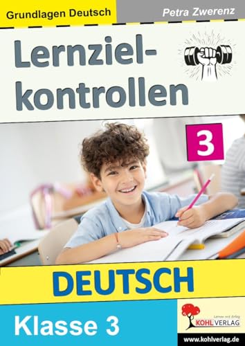 Lernzielkontrollen DEUTSCH / Klasse 3 von KOHL VERLAG Der Verlag mit dem Baum
