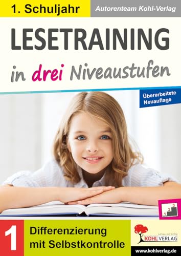 Lesetraining in drei Niveaustufen / Klasse 1: Differenzierung mit Selbstkontrolle (1. Schuljahr) von KOHL VERLAG Der Verlag mit dem Baum