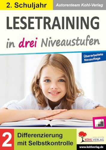 Lesetraining in drei Niveaustufen / Klasse 2: Differenzierung mit Selbstkontrolle (2. Schuljahr) von Kohl Verlag