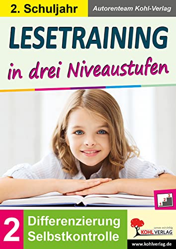 Lesetraining in drei Niveaustufen / Klasse 2: Differenzierung mit Selbstkontrolle (2. Schuljahr) von Kohl Verlag