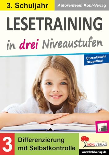 Lesetraining in drei Niveaustufen / Klasse 3: Differenzierung mit Selbstkontrolle (3. Schuljahr) von KOHL VERLAG Der Verlag mit dem Baum